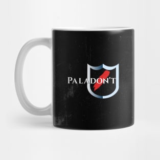 Paladon't Mug